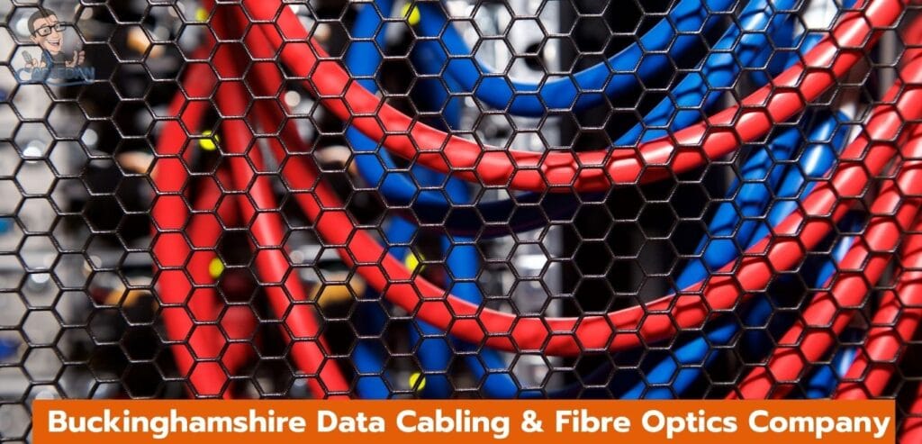 Buckinghamshire Data Cabling & Firbre Optics Services- Cabledan 01923 624120