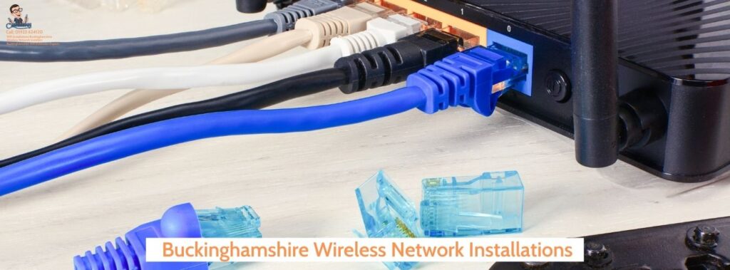 Buckinghamshire Wireless Network Installations- Cabledan 01923 624120