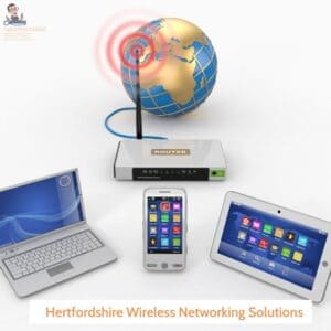Hertfordshire Wireless Networking Solutions- Cabledan 01923 624120